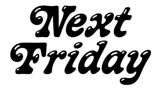 Next Friday